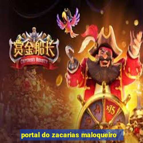 portal do zacarias maloqueiro